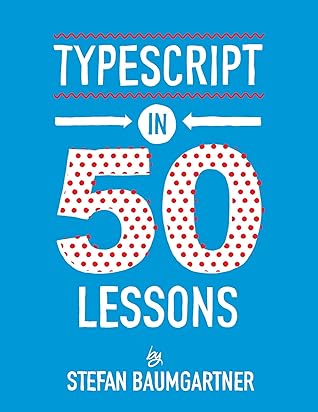 Cover of TypeScript in 50 Lessons